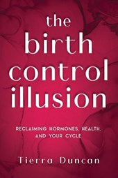 The Birth Control Illusion