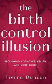 The Birth Control Illusion