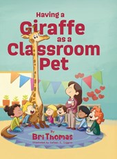 Having a Giraffe as a Classroom Pet