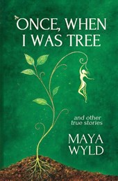 Once, When I Was Tree