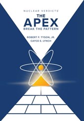Nuclear Verdicts(R): The Apex - Break the Pattern
