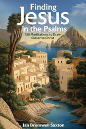 Finding Jesus in the Psalms
