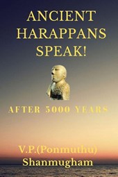 Ancient Harappans Speak!