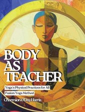 O'Day Harris, C: Body as Teacher
