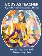 O'Day Harris, C: Body as Teacher