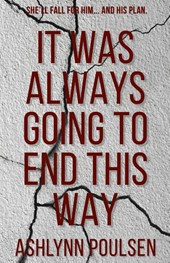 It Was Always Going to End This Way