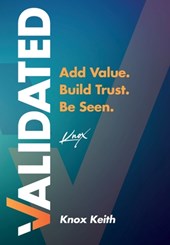 Validated: Add Value. Build Trust. Be Seen.