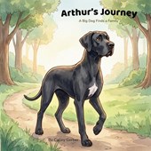 Arthur's Journey: A Big Dog Finds a Family