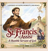 St. Francis of Assisi - A Humble Servant of God