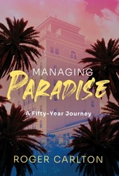 Managing Paradise: A Fifty-Year Journey