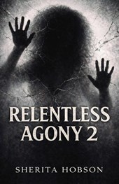 RELENTLESS AGONY 2