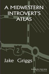 Griggs, J: Midwestern Introvert's Atlas