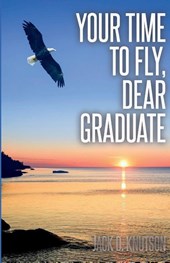 Your Time To Fly, Dear Graduate