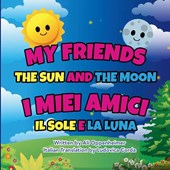 My Friends The Sun And The Moon
