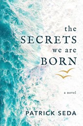 The Secrets We Are Born