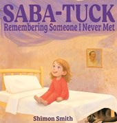 Saba-Tuck: Remembering Someone I Never Met