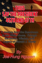 THUS SAY THE PRESIDENT 45TH AND 47TH