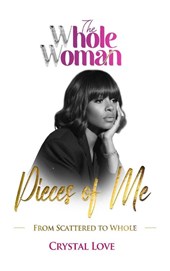 The Whole Woman- Pieces of Me