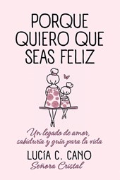 Porque quiero que seas feliz