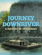 Journey Downriver: A History of Tennessee