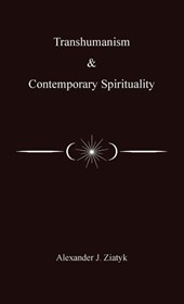 Transhumanism and Contemporary Spirituality