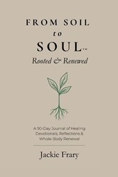 From Soil to Soul(TM)