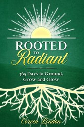 Rooted to Radiant