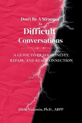 Don't Be A Stranger To Difficult Conversations