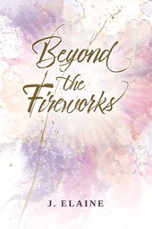 Beyond the Fireworks