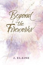 Beyond the Fireworks