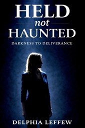 Held Not Haunted