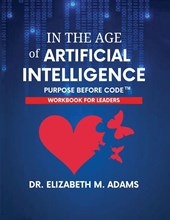 In the Age of Artificial Intelligence - Leadership Workbook