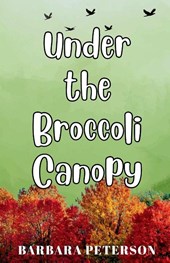 Under the Broccoli Canopy