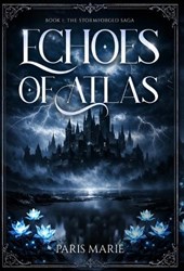 Echoes of Atlas: Book One of the Stormforged Saga