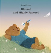 Blessed and Highly Favored