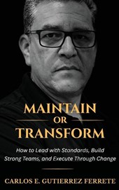 Maintain or Transform