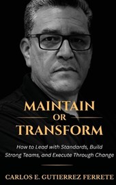 Maintain or Transform