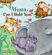 Mama, Can I Hold You?