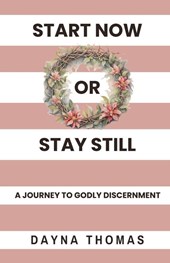Start Now or Stay Still