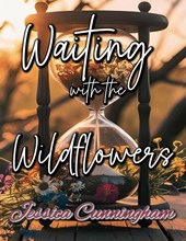 Waiting with the Wildflowers