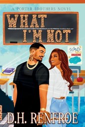What I'm Not