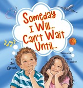Someday I Will... Can't Wait Until...