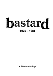 Bastard: 1975 - 1981