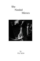 She Needed Mirrors