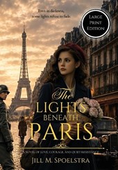 The Lights Beneath Paris (Large Print Edition)