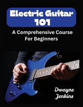 Electric Guitar 101