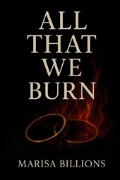 All That We Burn