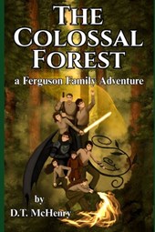 The Colossal Forest: A Ferguson Family Adventure