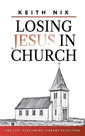 Losing Jesus in Church