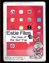 Estie Files: A Case of the Text Trap